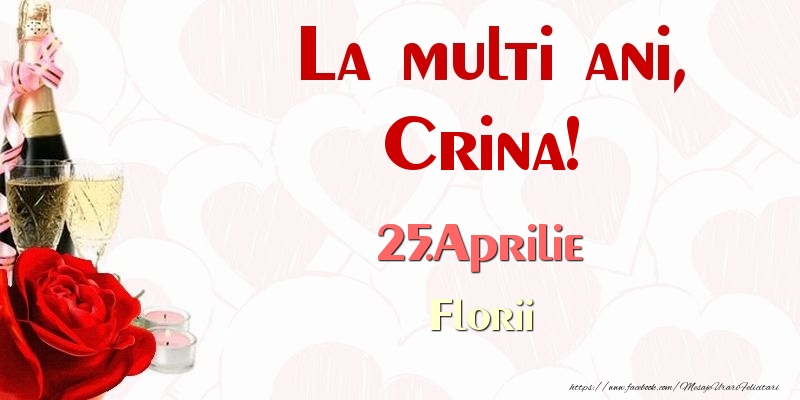 Felicitari de Ziua Numelui - Sampanie & Trandafiri | La multi ani, Crina! 25.Aprilie Florii