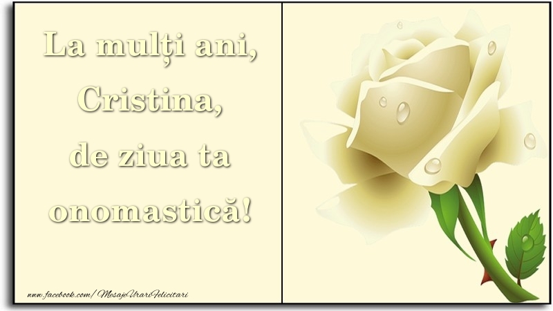 Felicitari de Ziua Numelui - Trandafiri | La mulți ani, de ziua ta onomastică! Cristina