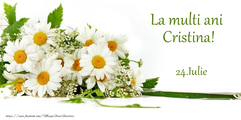 Felicitari de Ziua Numelui - La multi ani, Cristina! 24.Iulie -