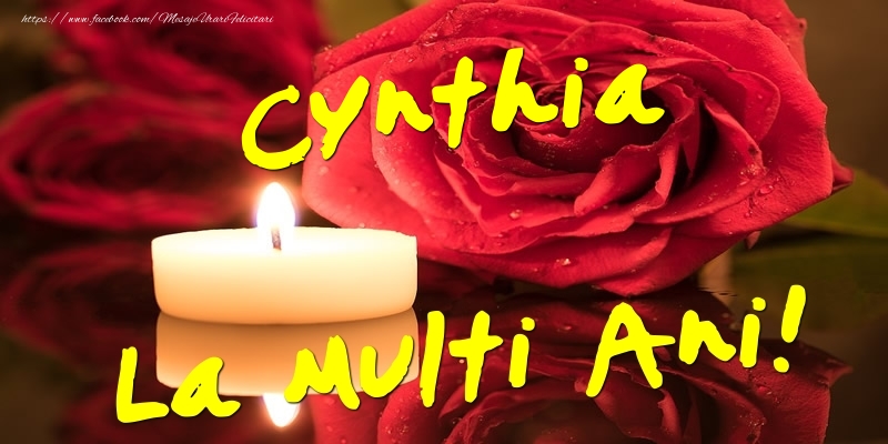 Felicitari de Ziua Numelui - Flori & Trandafiri | Cynthia La Multi Ani!