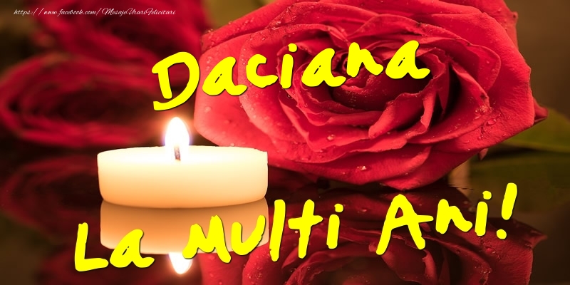 Felicitari de Ziua Numelui - Flori & Trandafiri | Daciana La Multi Ani!