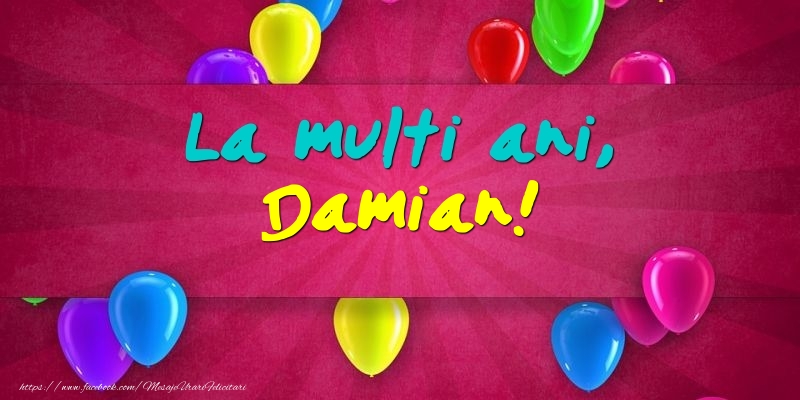 Felicitari de Ziua Numelui - Baloane | La multi ani, Damian!