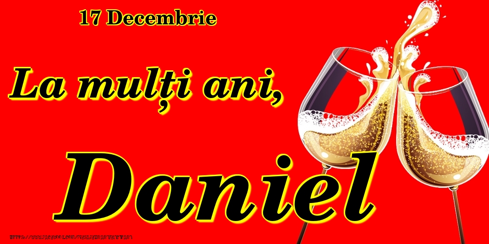 Felicitari de Ziua Numelui - 17 Decembrie -La  mulți ani Daniel!