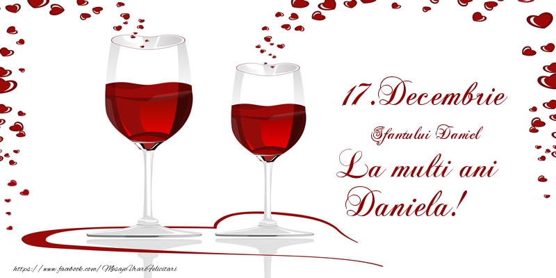 Felicitari de Ziua Numelui - Sampanie | 17.Decembrie La multi ani Daniela!