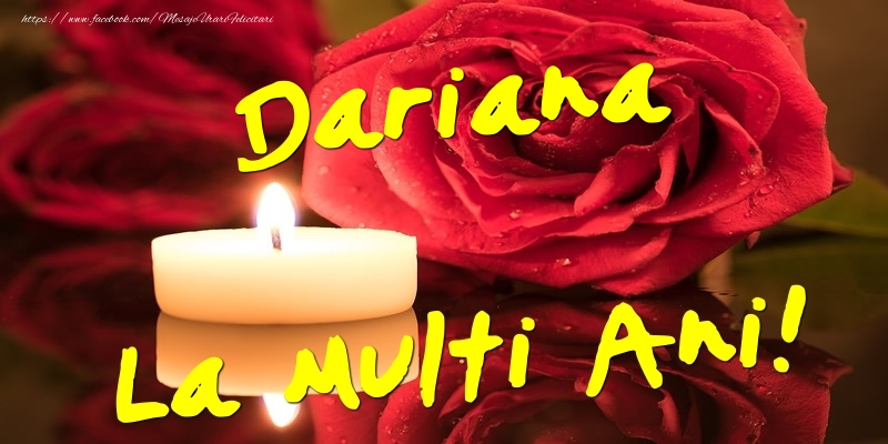 Felicitari de Ziua Numelui - Flori & Trandafiri | Dariana La Multi Ani!