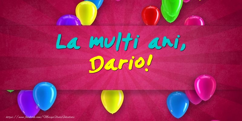Felicitari de Ziua Numelui - Baloane | La multi ani, Dario!