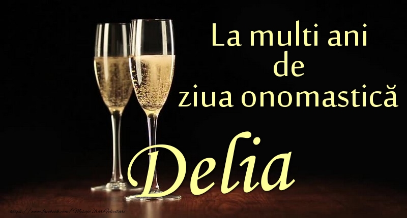 Felicitari de Ziua Numelui - La multi ani de ziua onomastică Delia