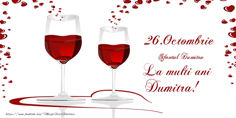 Felicitari de Ziua Numelui - Sampanie | 26.Octombrie La multi ani Dumitra!