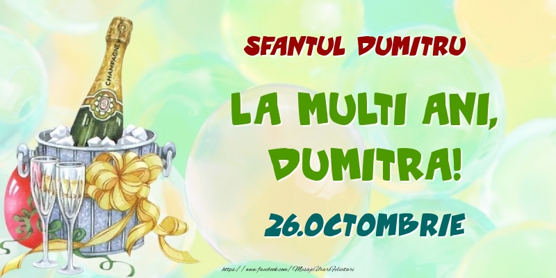 Felicitari de Ziua Numelui - Sampanie | Sfantul Dumitru La multi ani, Dumitra! 26.Octombrie