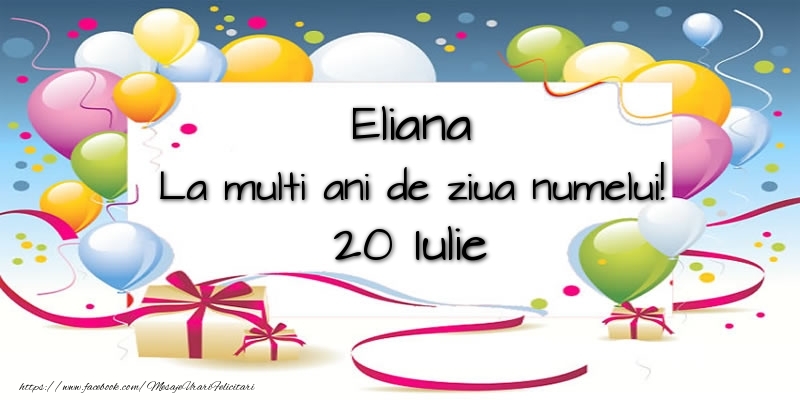 Felicitari de Ziua Numelui - Baloane | Eliana, La multi ani de ziua numelui! 20 Iulie