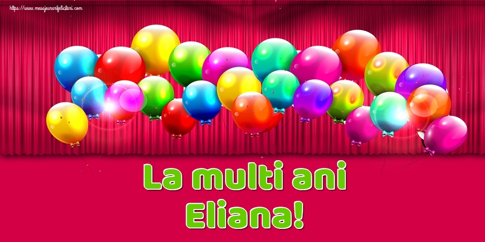 Felicitari de Ziua Numelui - Baloane | La multi ani Eliana!