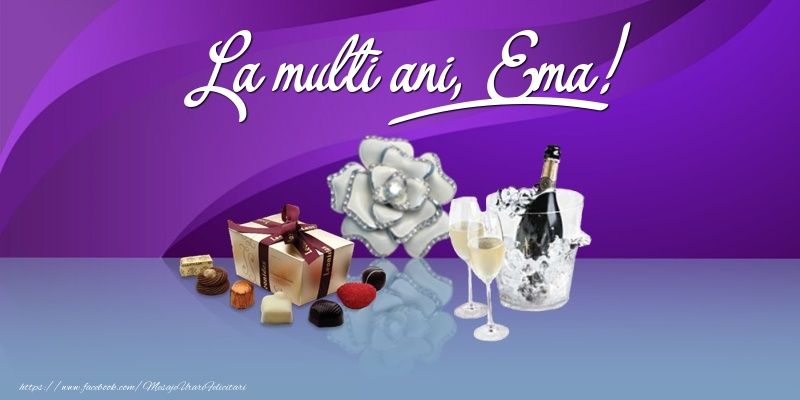 Felicitari de Ziua Numelui - Cadou & Sampanie | La multi ani, Ema!