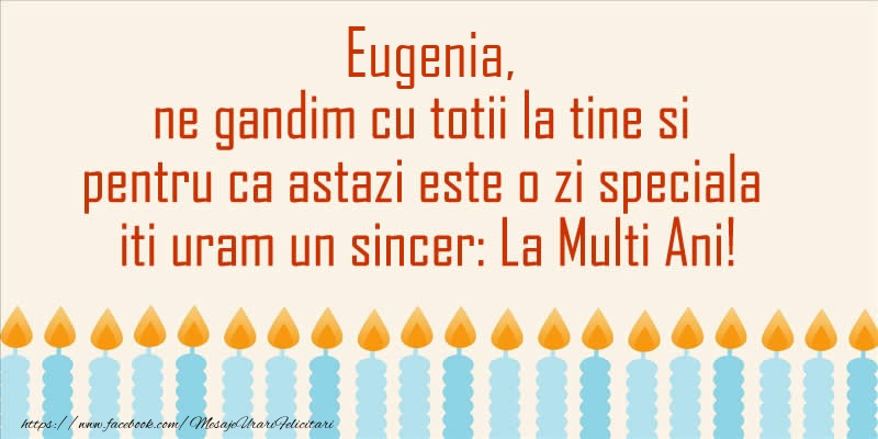  Felicitari de Ziua Numelui - Lumanari | Eugenia, ne gandim cu totii la tine si pentru ca astazi este o zi speciala iti uram un sincer La Multi Ani!