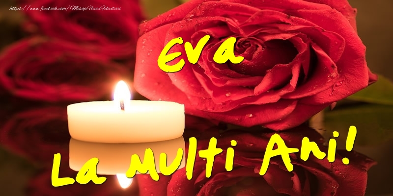 Felicitari de Ziua Numelui - Flori & Trandafiri | Eva La Multi Ani!