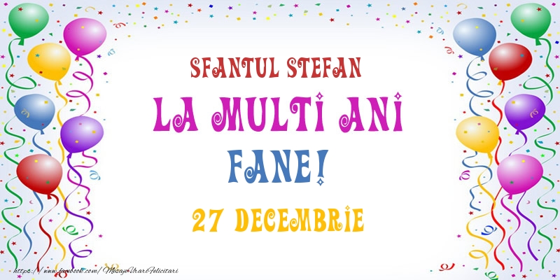 Felicitari de Ziua Numelui - La multi ani Fane! 27 Decembrie