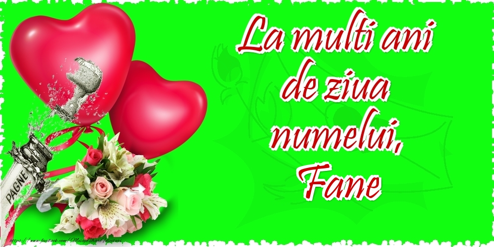 Felicitari de Ziua Numelui - ❤️❤️❤️ Flori & Inimioare & Sampanie | La multi ani de ziua numelui, Fane