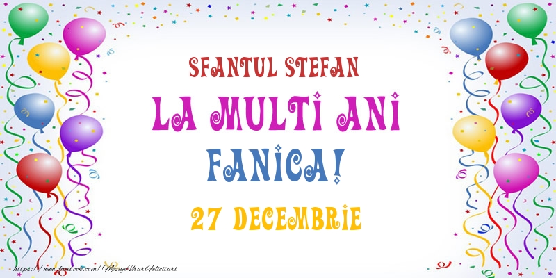 Felicitari de Ziua Numelui - La multi ani Fanica! 27 Decembrie