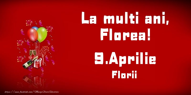  Felicitari de Ziua Numelui - Baloane & Sampanie | La multi ani, Florea! Florii - 9.Aprilie
