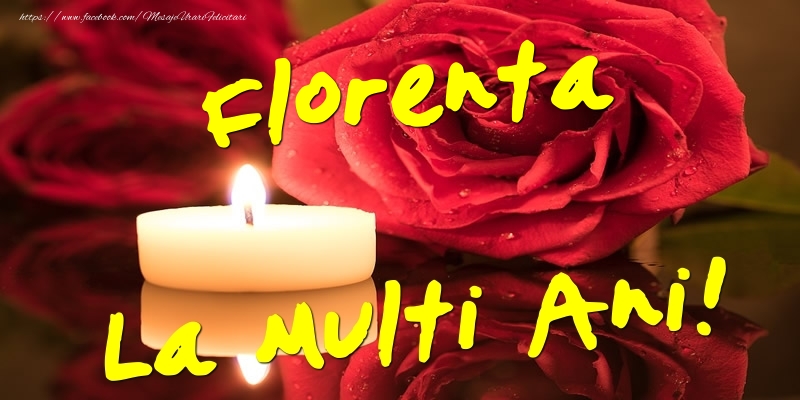 Felicitari de Ziua Numelui - Flori & Trandafiri | Florenta La Multi Ani!