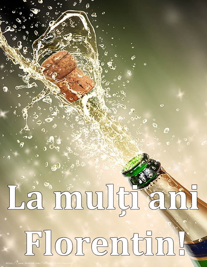 Felicitari de Ziua Numelui - La mulți ani, Florentin!