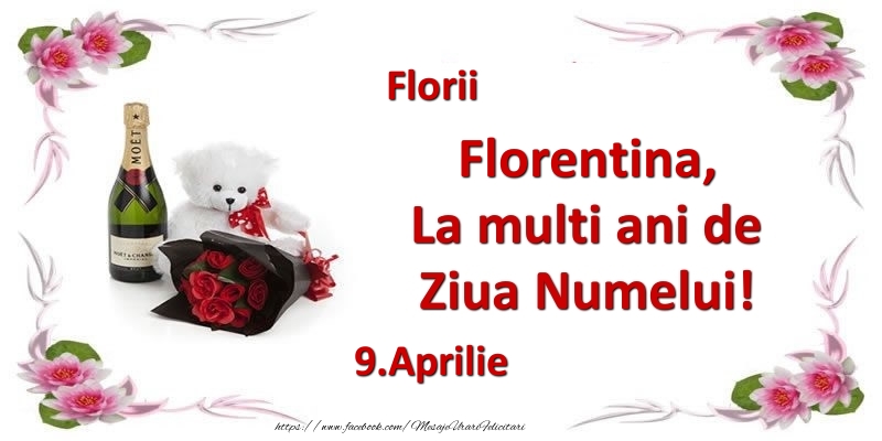 Felicitari de Ziua Numelui -  Florentina, la multi ani de ziua numelui! 9.Aprilie Florii