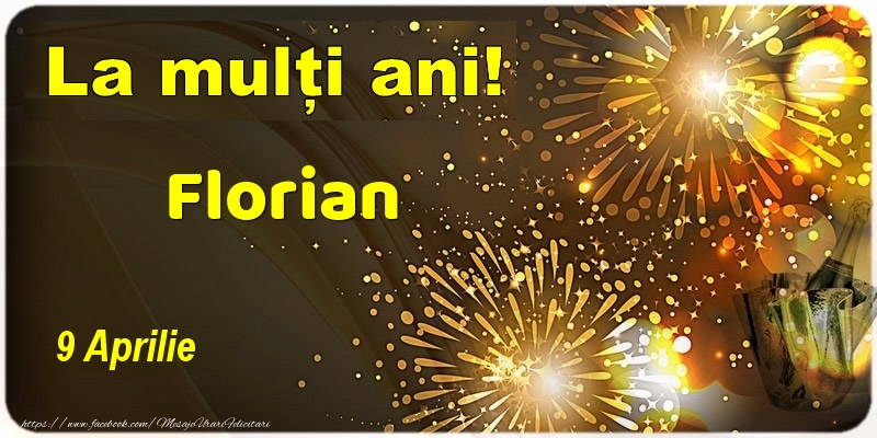 Felicitari de Ziua Numelui - Sampanie | La multi ani! Florian - 9 Aprilie