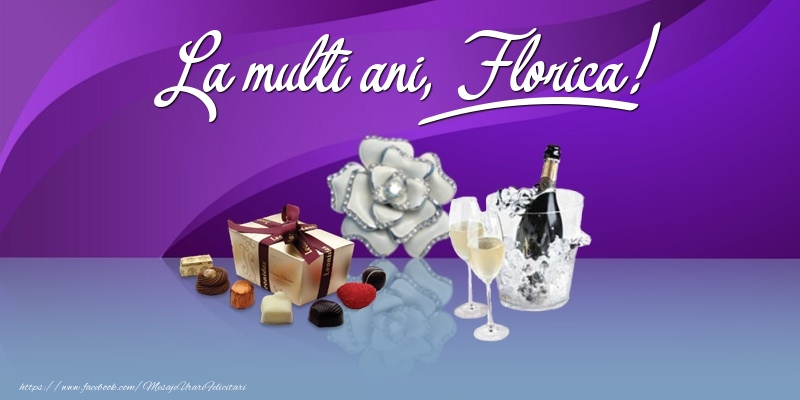 Felicitari de Ziua Numelui - Cadou & Sampanie | La multi ani, Florica!