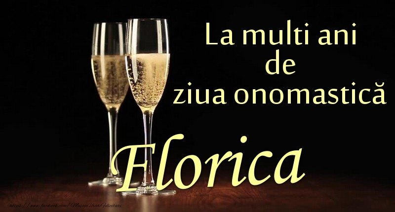Felicitari de Ziua Numelui - La multi ani de ziua onomastică Florica