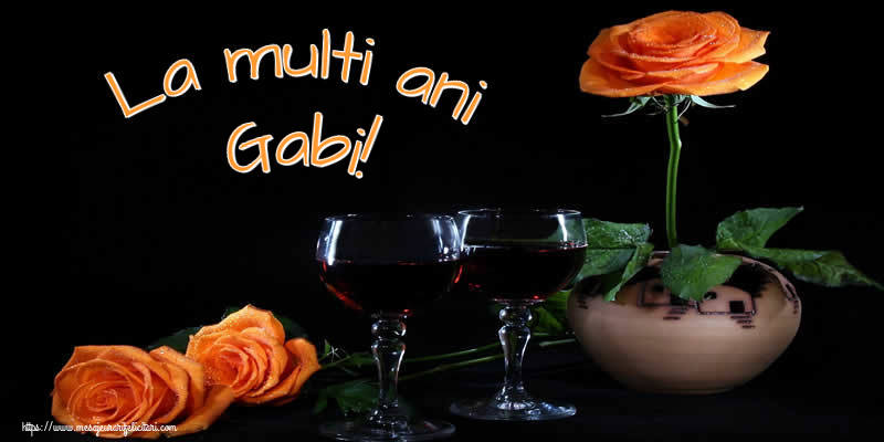  Felicitari de Ziua Numelui - Trandafiri | La multi ani Gabi!
