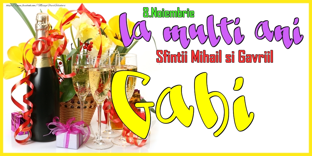 Felicitari de Ziua Numelui - 8.Noiembrie - La mulți ani Gabi! - Sfintii Mihail si Gavriil