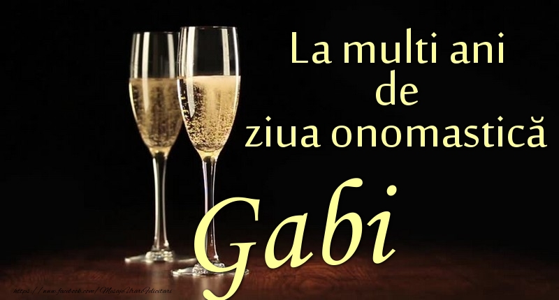 Felicitari de Ziua Numelui - La multi ani de ziua onomastică Gabi