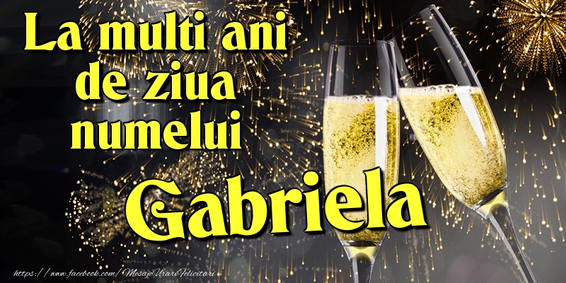 Felicitari de Ziua Numelui - La multi ani de ziua numelui Gabriela
