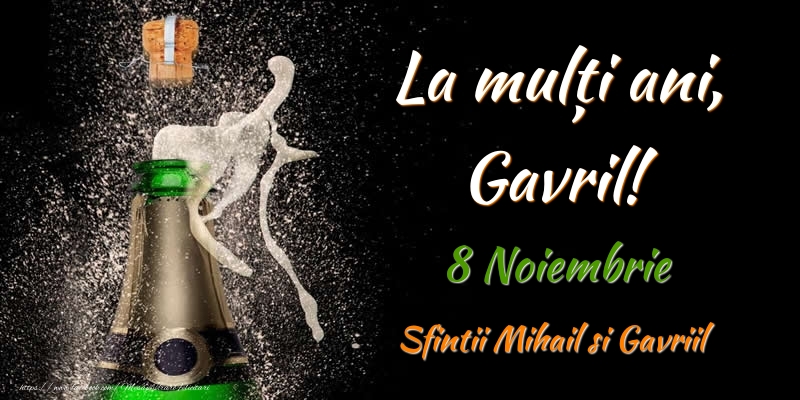 Felicitari de Ziua Numelui - La multi ani, Gavril! 8 Noiembrie Sfintii Mihail si Gavriil