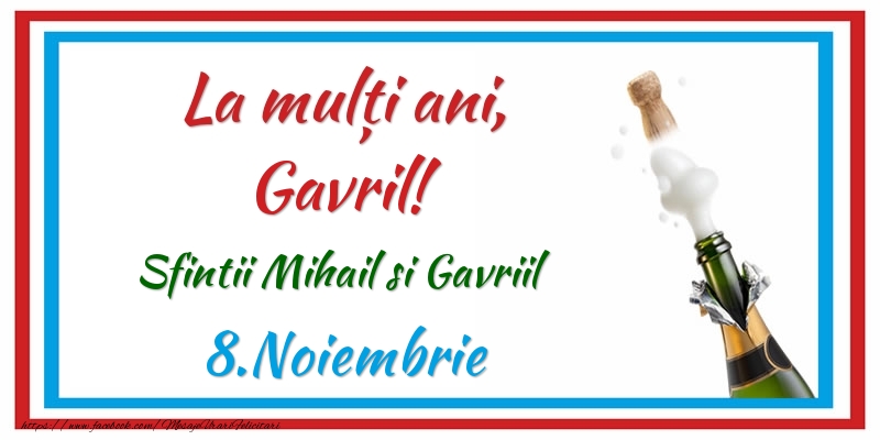 Felicitari de Ziua Numelui - La multi ani, Gavril! 8.Noiembrie Sfintii Mihail si Gavriil