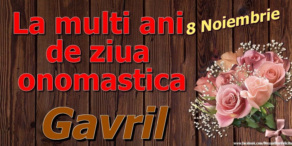 Felicitari de Ziua Numelui - 8 Noiembrie - La mulți ani de ziua onomastică Gavril