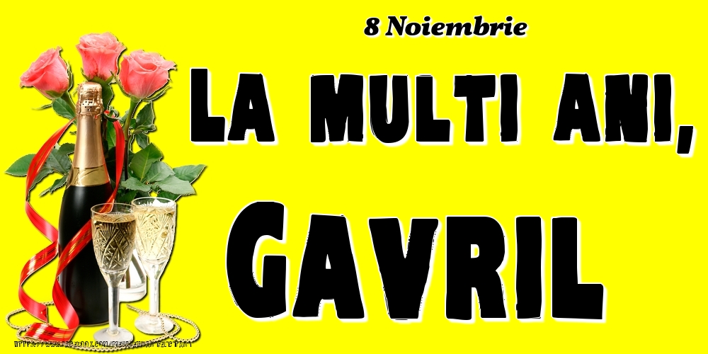 Felicitari de Ziua Numelui - 8 Noiembrie -La  mulți ani Gavril!