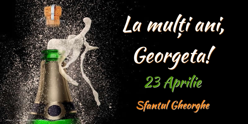 Felicitari de Ziua Numelui - La multi ani, Georgeta! 23 Aprilie Sfantul Gheorghe