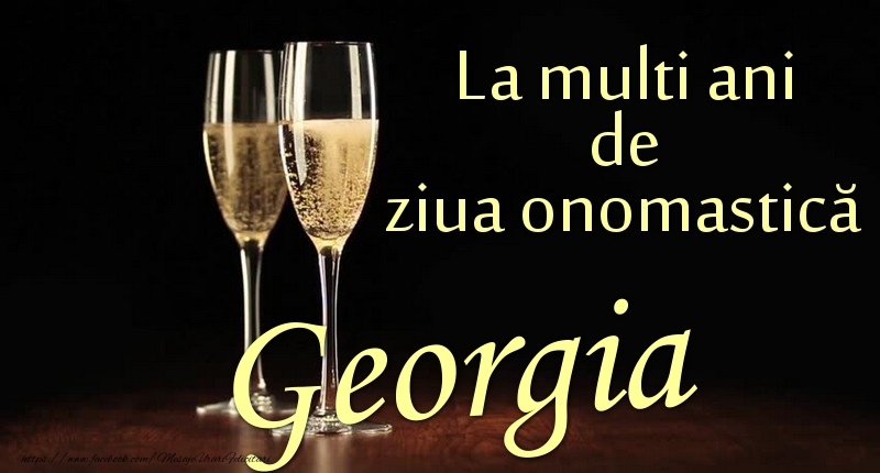 Felicitari de Ziua Numelui - La multi ani de ziua onomastică Georgia