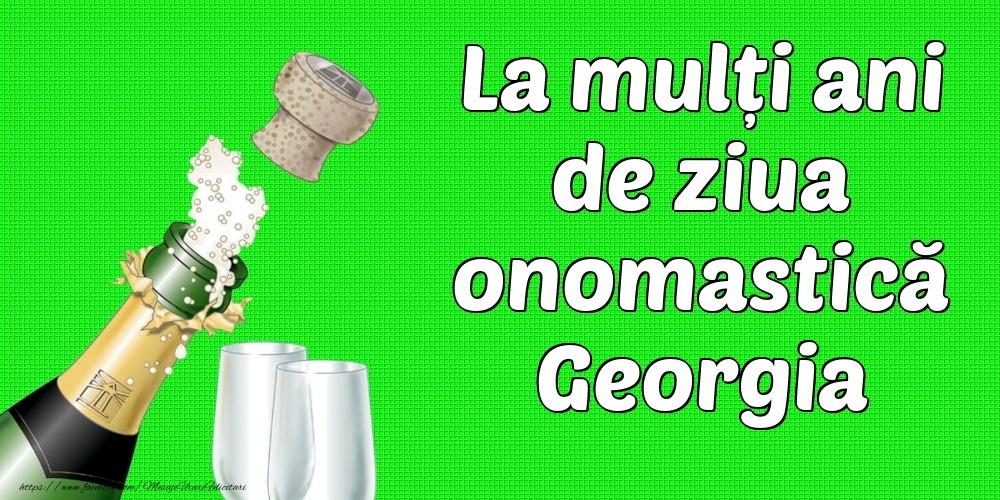 Felicitari de Ziua Numelui - La mulți ani de ziua onomastică Georgia
