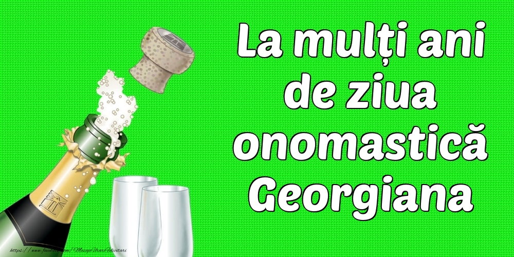 Felicitari de Ziua Numelui - La mulți ani de ziua onomastică Georgiana