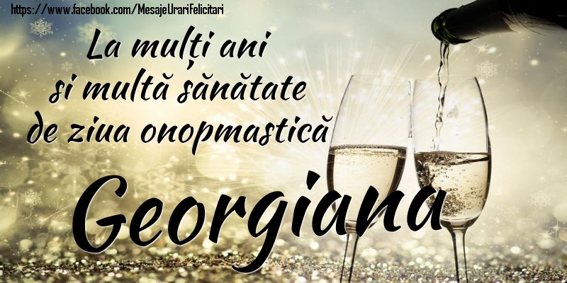 Felicitari de Ziua Numelui - La mulți ani si multă sănătate de ziua onopmastică Georgiana