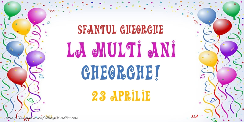Felicitari de Ziua Numelui - Baloane | La multi ani Gheorghe! 23 Aprilie