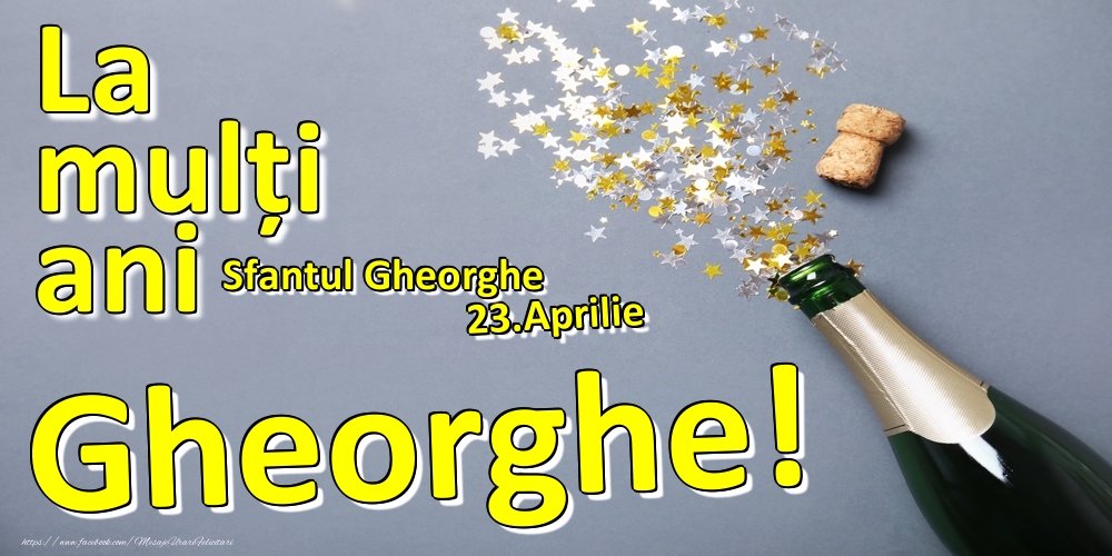 Felicitari de Ziua Numelui - 23.Aprilie - La mulți ani Gheorghe!  - Sfantul Gheorghe