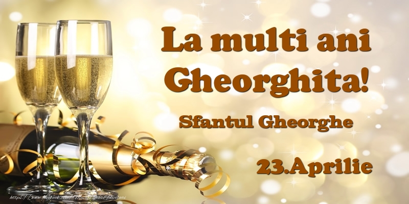 Felicitari de Ziua Numelui - Sampanie | 23.Aprilie Sfantul Gheorghe La multi ani, Gheorghita!