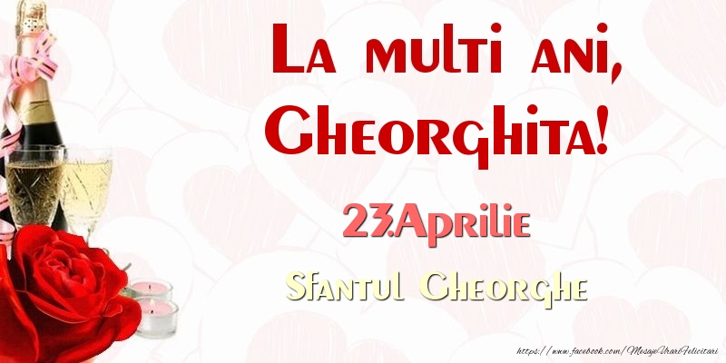 Felicitari de Ziua Numelui - Sampanie & Trandafiri | La multi ani, Gheorghita! 23.Aprilie Sfantul Gheorghe