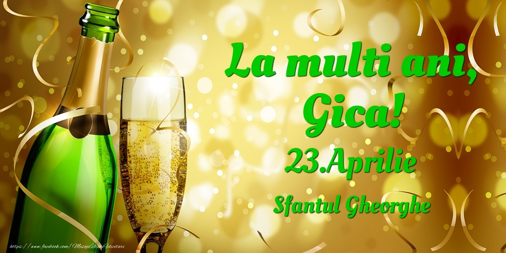 Felicitari de Ziua Numelui - La multi ani, Gica! 23.Aprilie - Sfantul Gheorghe