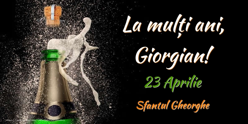 Felicitari de Ziua Numelui - La multi ani, Giorgian! 23 Aprilie Sfantul Gheorghe