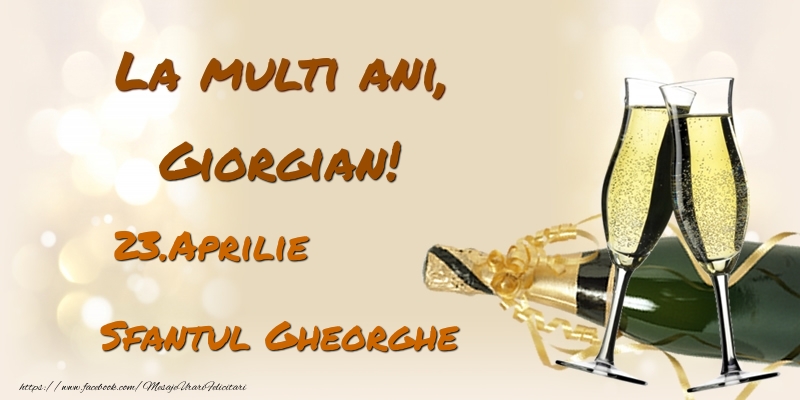 Felicitari de Ziua Numelui - La multi ani, Giorgian! 23.Aprilie - Sfantul Gheorghe