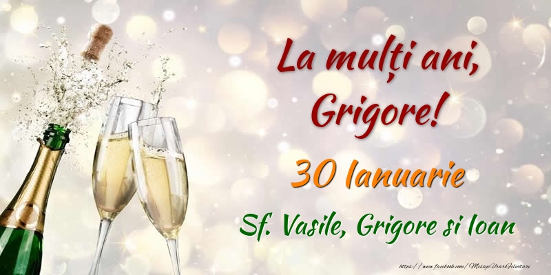 Felicitari de Ziua Numelui - Sampanie | La multi ani, Grigore! 30 Ianuarie Sf. Vasile, Grigore si Ioan