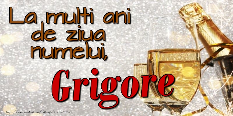 Felicitari de Ziua Numelui - La multi ani de ziua numelui, Grigore